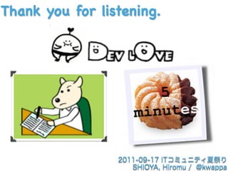 Thank you for listening.
 