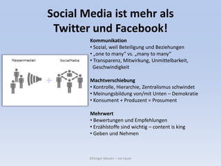 Social Media ist mehr als Twitter und Facebook!©Holger Meuler – vor+querKommunikation Sozial, weil Beteiligung und Beziehungen