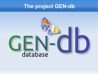 The project GEN-db
 