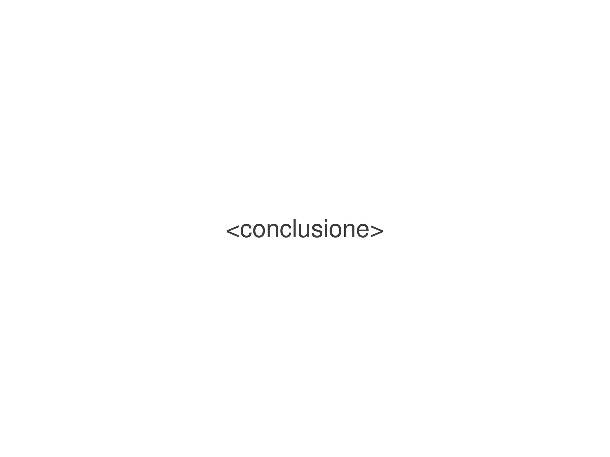 <conclusione>




           
 