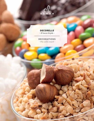 DECORELLE
~ Il tocco in più ~


DECORATIONS
~ The extra touch ~
 