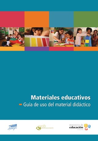 Materiales educativos
Guía de uso del material didáctico

 