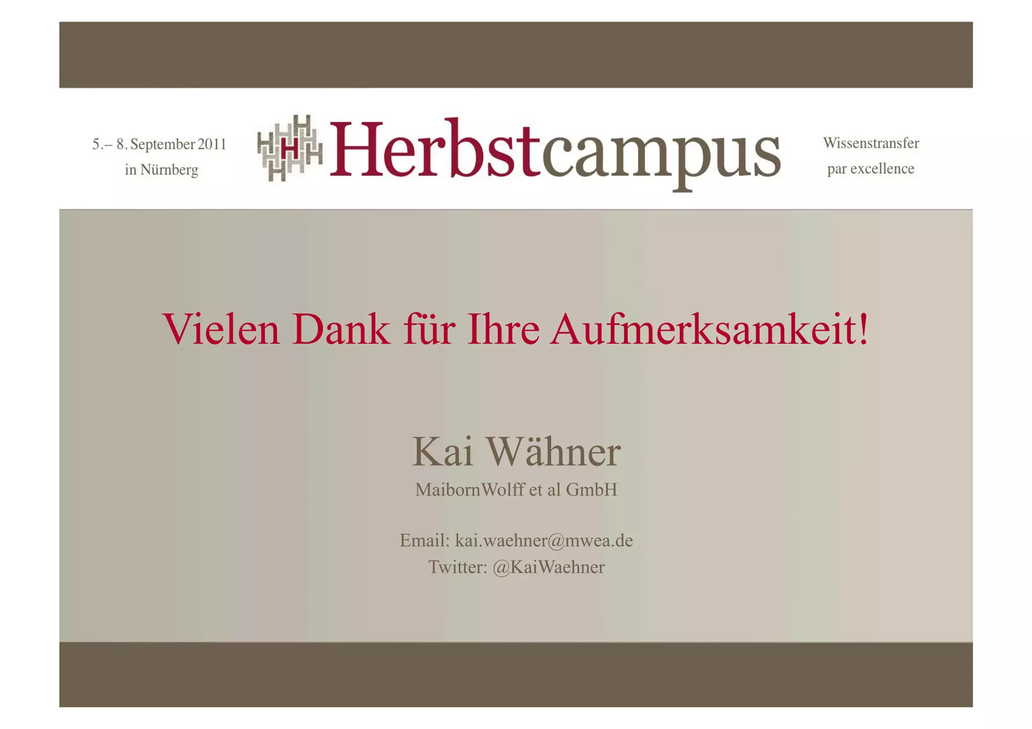 Vielen Dank für Ihre Aufmerksamkeit!

             Kai Wähner
             MaibornWolff et al GmbH

            Email: kai.waehner@mwea.de
              Twitter: @KaiWaehner
 