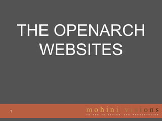THE OPENARCH
WEBSITES
1
 