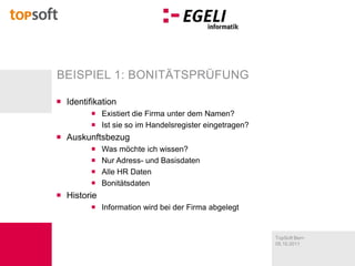 IdentifikationExistiert die Firma unter dem Namen?Ist sie so im Handelsregister eingetragen?AuskunftsbezugWas möchte ich wissen?Nur Adress- und BasisdatenAlle HR DatenBonitätsdatenHistorieInformation wird bei der Firma abgelegtBeispiel 1: Bonitätsprüfung