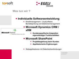 Was tun wir ?Individuelle SoftwareentwicklungKreditmanagement – Auskunfteien, Bonitätsprüfung und DebitorenmanagementMicrosoft Dynamics CRM / xRMKundenspezifische Integration eigenständiger FunktionalitätenMicrosoft SharePointProjektbegleitung beim KundenApplikatorische ErgänzungenWebapplikationen mit Datenbankanbindungen