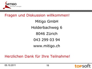 05.10.201110FrühwarnsystemGrundpfeiler des Projektes überwachen:„magisches Dreieck“Zeit KostenGenügt das??Inhalt 