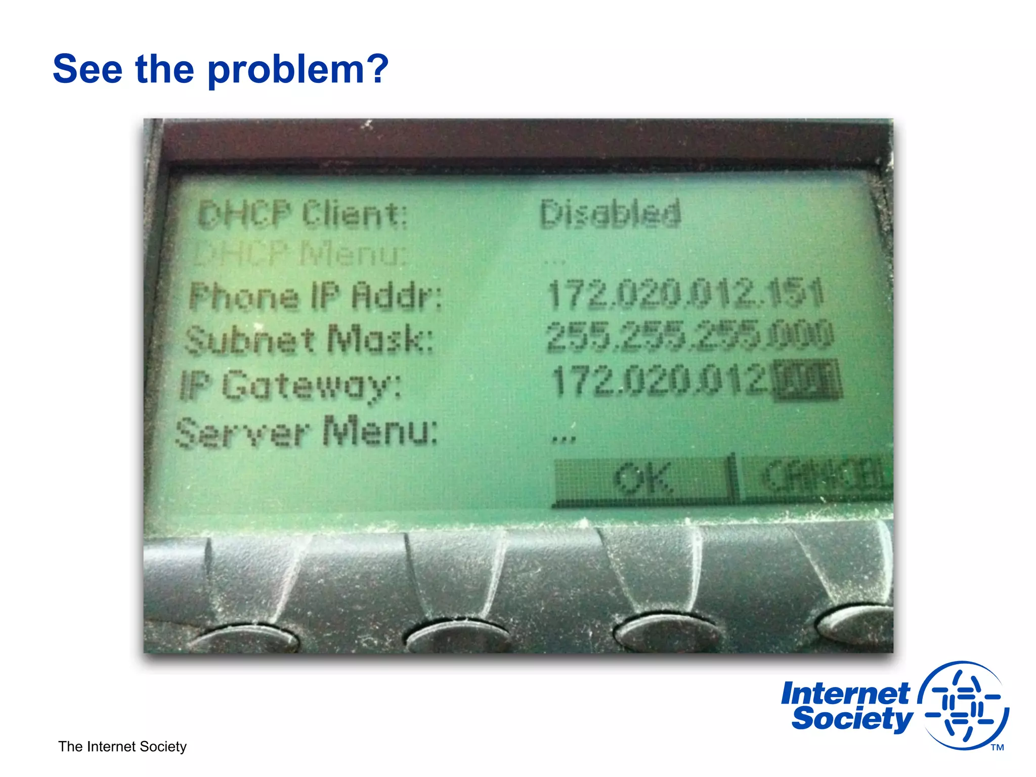 See the problem?




The Internet Society
 