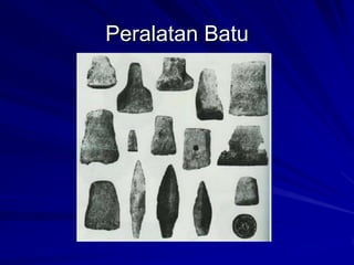 Peralatan Batu

 