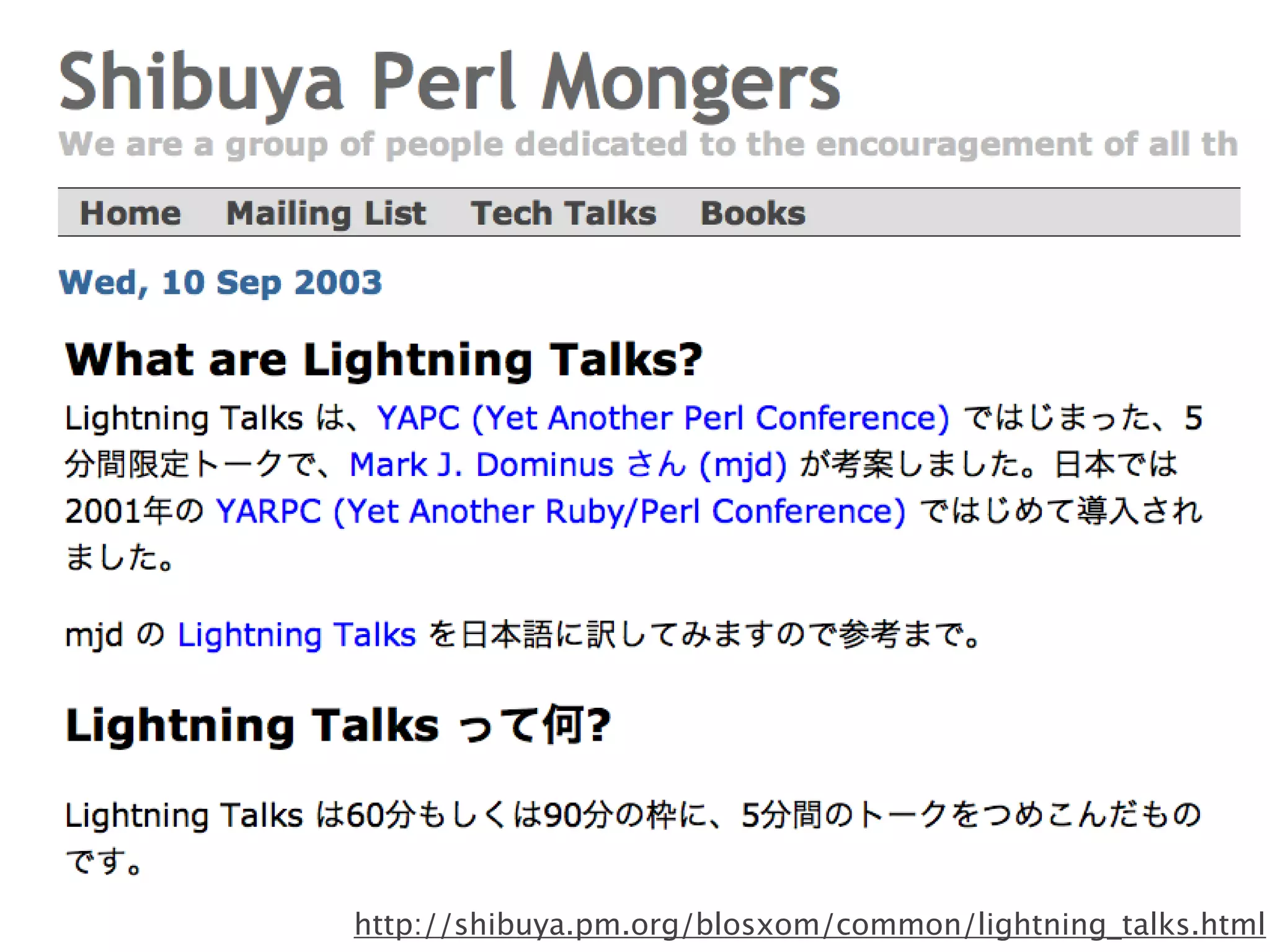 http://shibuya.pm.org/blosxom/common/lightning_talks.html
 