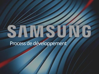 Process de développement
 
