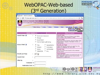 WebOPAC-Web-based
  (3rd Generation)
 