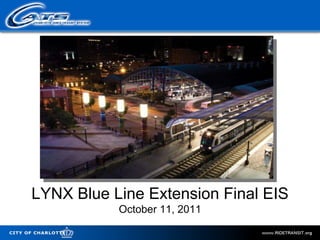 LYNX Blue Line Extension Final EIS October 11, 2011 