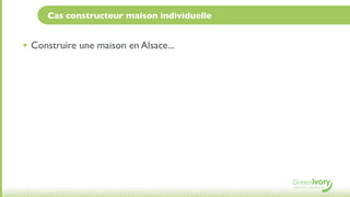 Cas constructeur maison individuelle


• Construire une maison en Alsace...
 