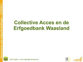 Collective Acces en de Erfgoedbank Waasland 