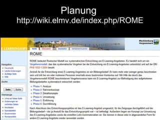 Planung  http://wiki.elmv.de/index.php/ROME 