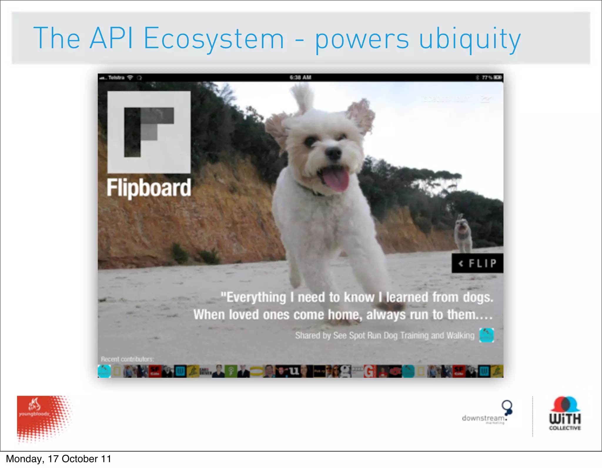 The API Ecosystem - powers ubiquity




Monday, 17 October 11
 