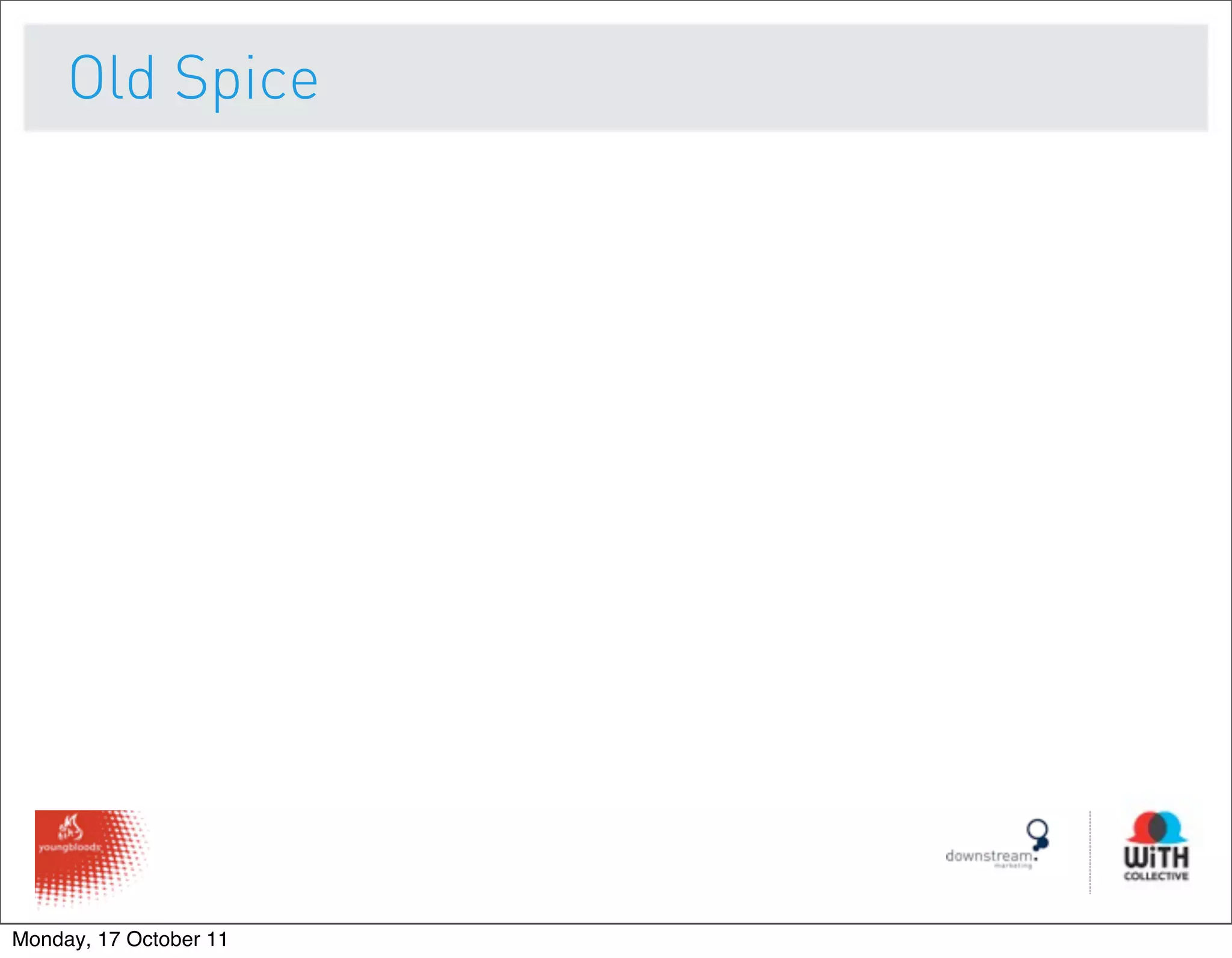 Old Spice




Monday, 17 October 11
 