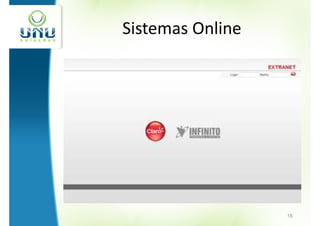 Sistemas Online




                  16
 