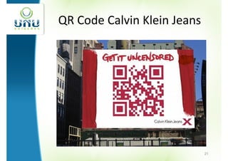 QR Code Calvin Klein Jeans




                             21
 