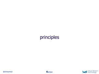 @chrisvmcd Kanban
principles
 