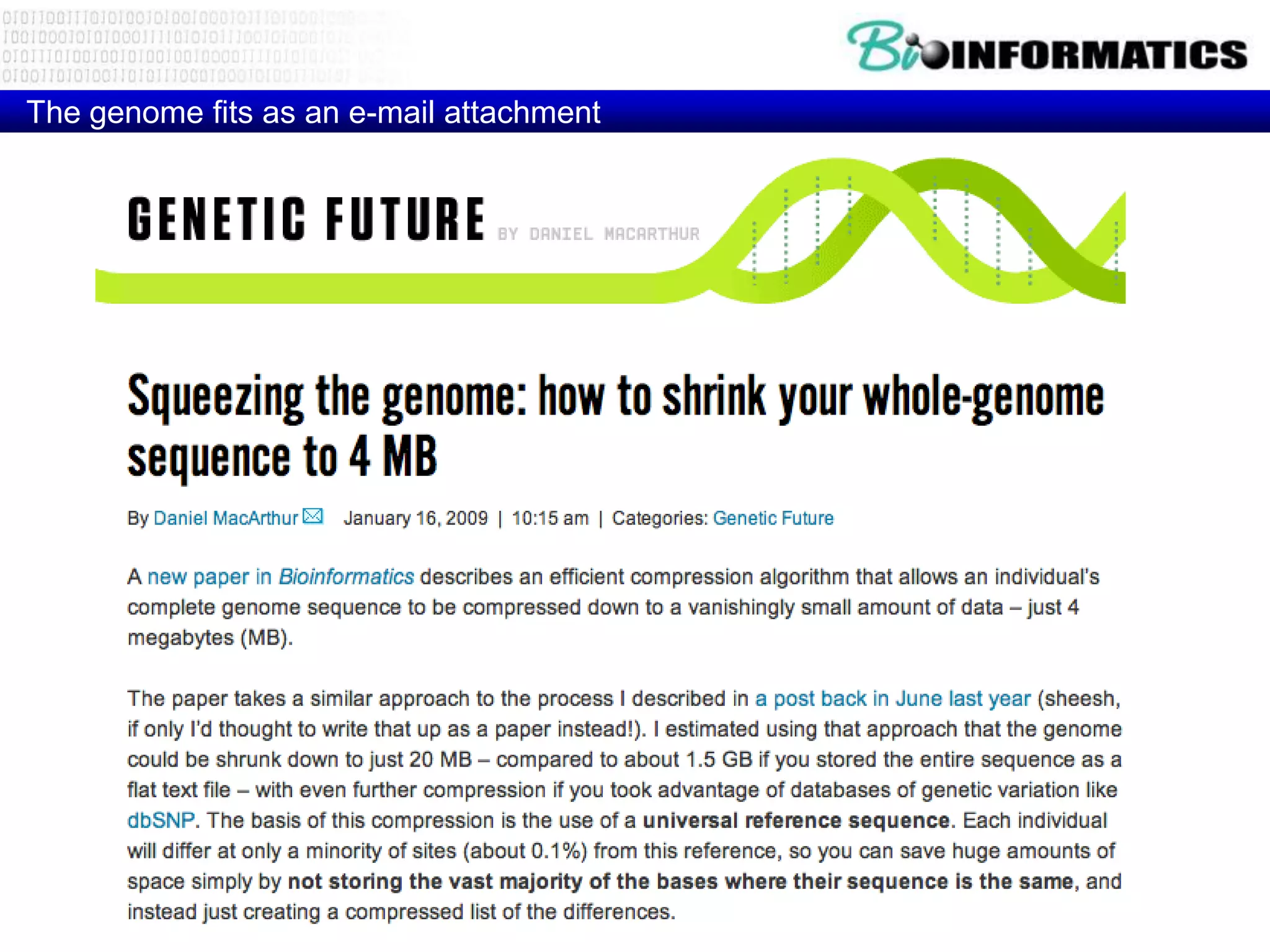 The genome fits as an e-mail attachment
 