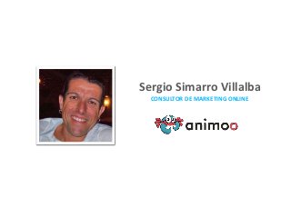 Sergio Simarro Villalba
CONSULTOR DE MARKETING ONLINE

 