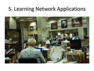 5. Learning Network Applications
 