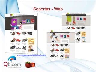 Soportes - Web




www.goldencentraldelcalzado.com




                                  21
 