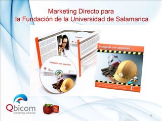 Marketing Directo para
la Fundación de la Universidad de Salamanca




                                              38
 