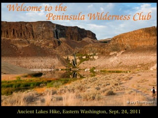 Welcome to the
         Peninsula Wilderness Club
 