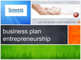 plan van aanpak, versie oktober 2011 business planentrepreneurship 