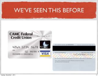 WE’VE SEEN THIS BEFORE




Tuesday, November 1, 2011                      11
 