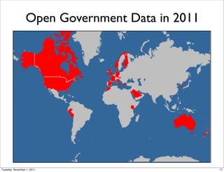 Open Government Data in 2011




Tuesday, November 1, 2011                       17
 