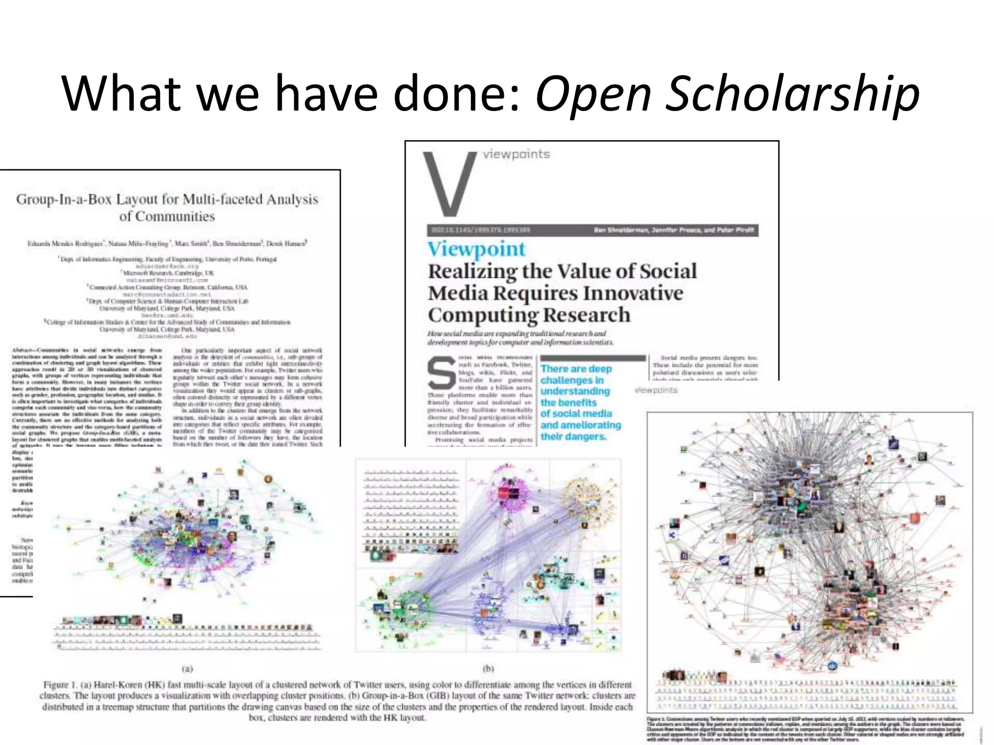 What we have done: Open Scholarship
 