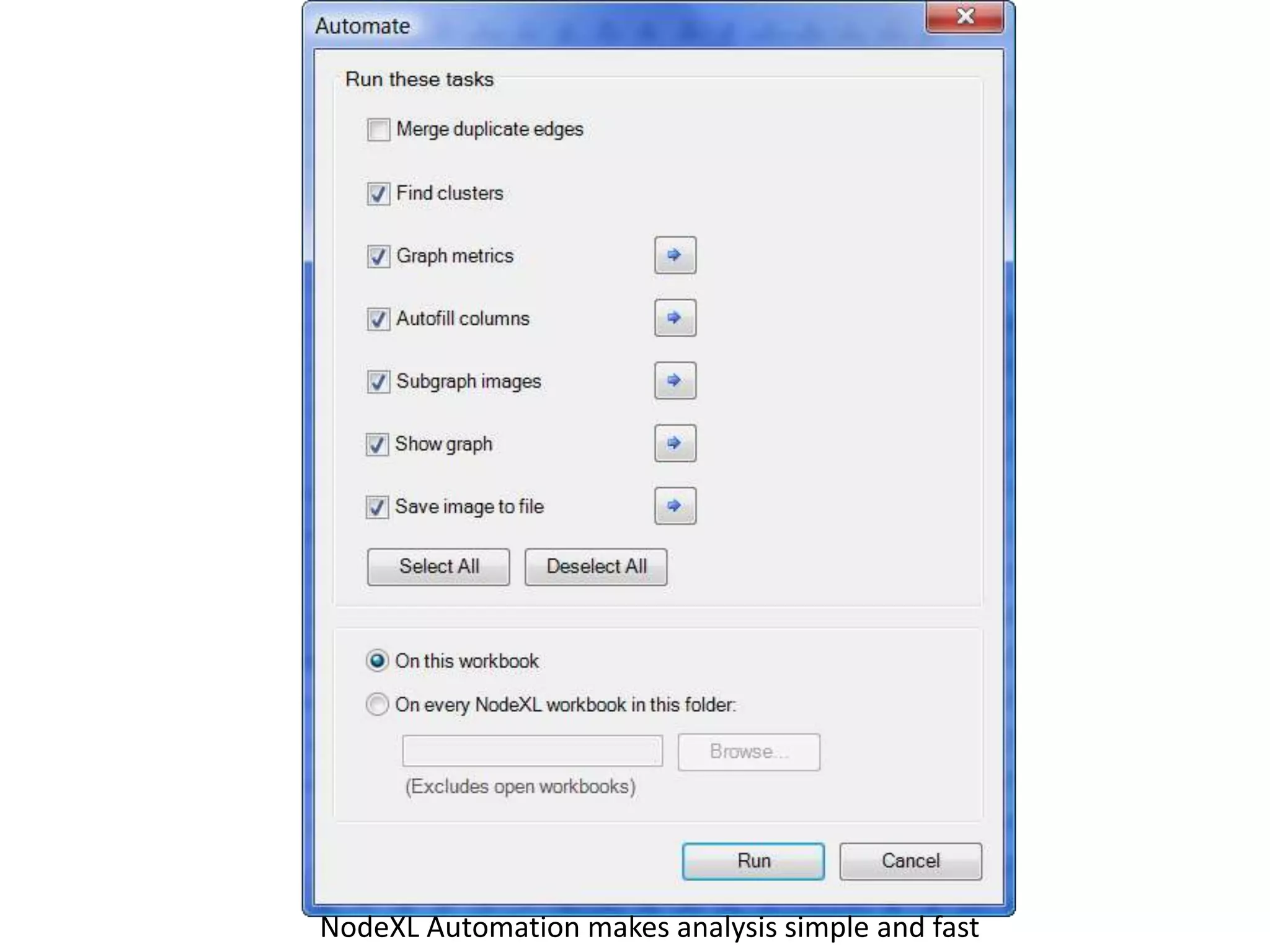 NodeXL Automation makes analysis simple and fast
 