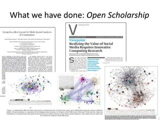 What we have done: Open Scholarship
 