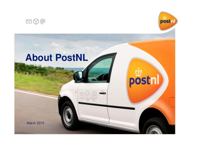 Postnl Corporate Presentation March 15 Postnl Corporate Presentation March 15
