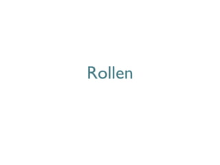 Rollen
 