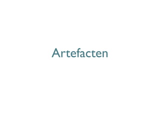 Artefacten
 