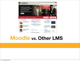 small and
                small      large
               Moodlelearning communities
                      vs. Other LMS




11   11   22
 