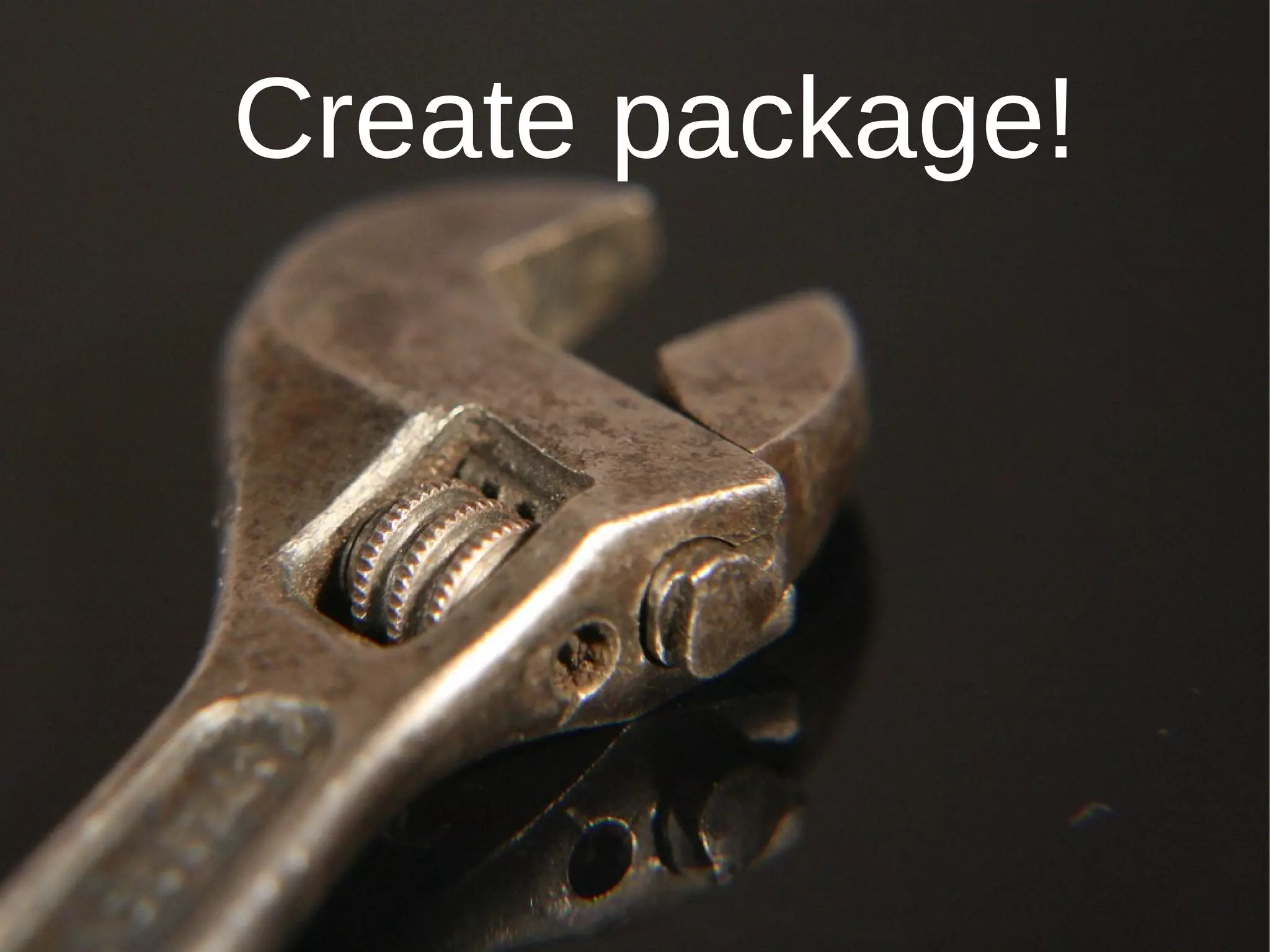 Create package!
 