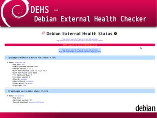 DEHS –
Debian External Health Checker
 