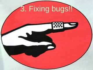 3. Fixing bugs!!
 