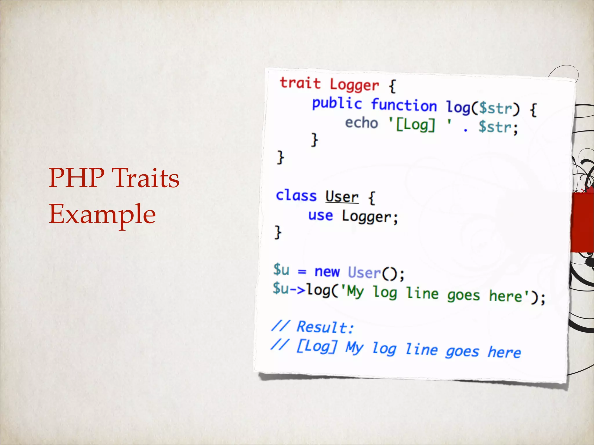 PHP Traits
Example
 