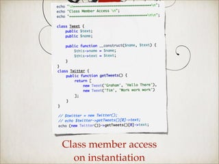 Class member access
  on instantiation
 