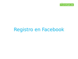 Registro en Facebook
 