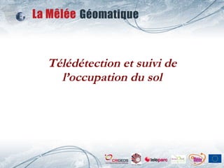 Télédétection et suivi de l’occupation du sol 