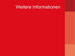 Weitere Informationen
 