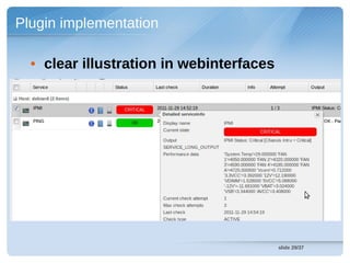 Plugin implementation

  • clear illustration in webinterfaces




                                          slide 29/37
 